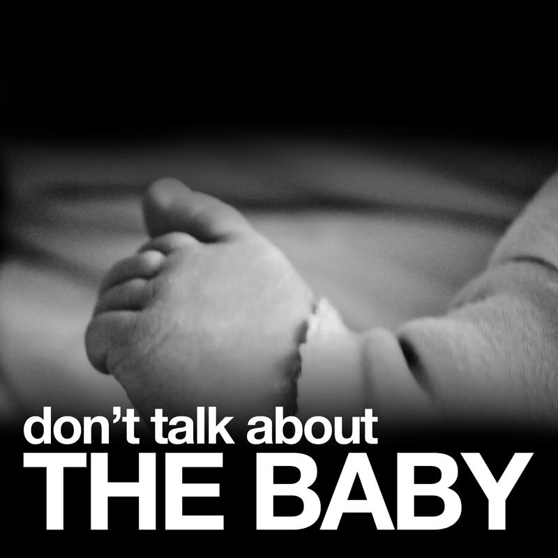 Don't Talk About the Baby
